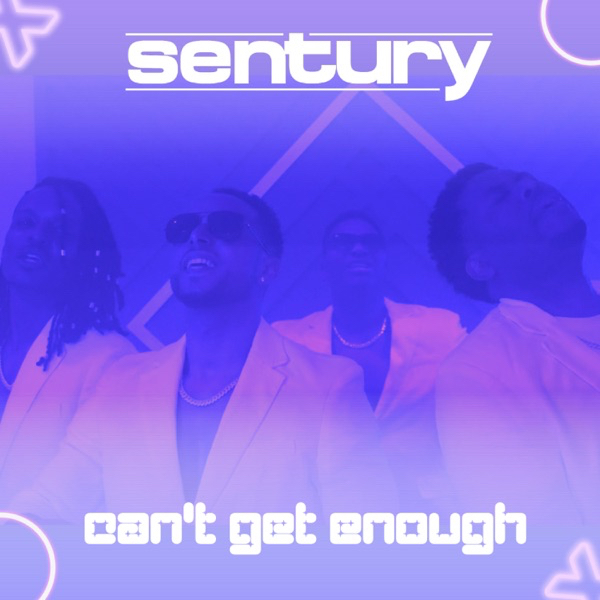 Sentury Can&#039;t Get Enough cover artwork