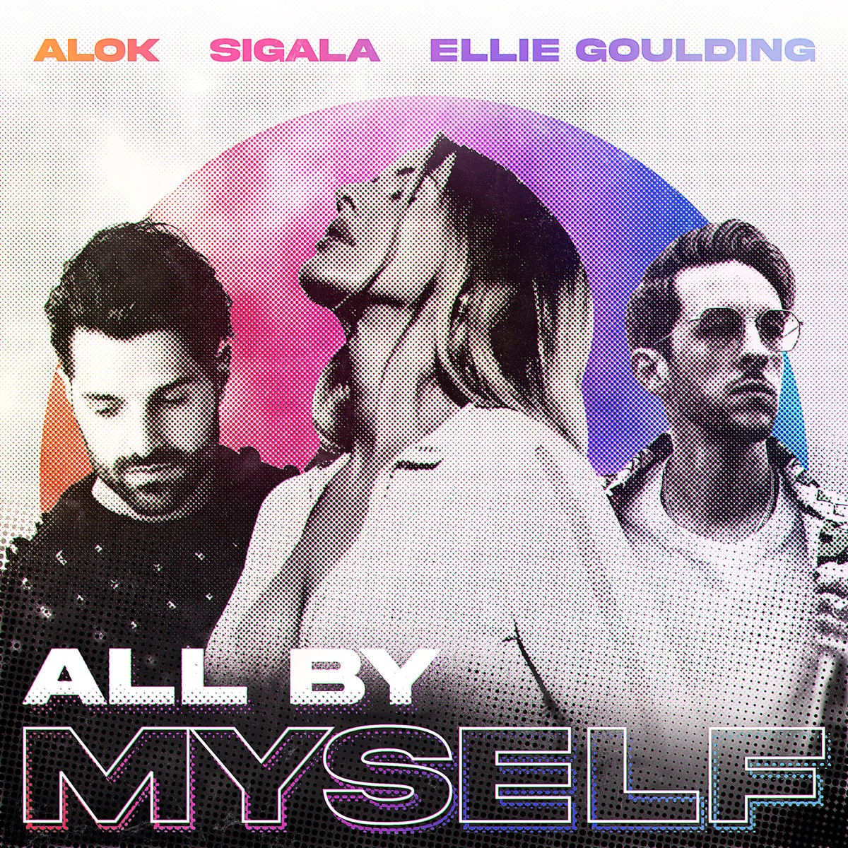 Alok, Sigala, & Ellie Goulding All By Myself cover artwork