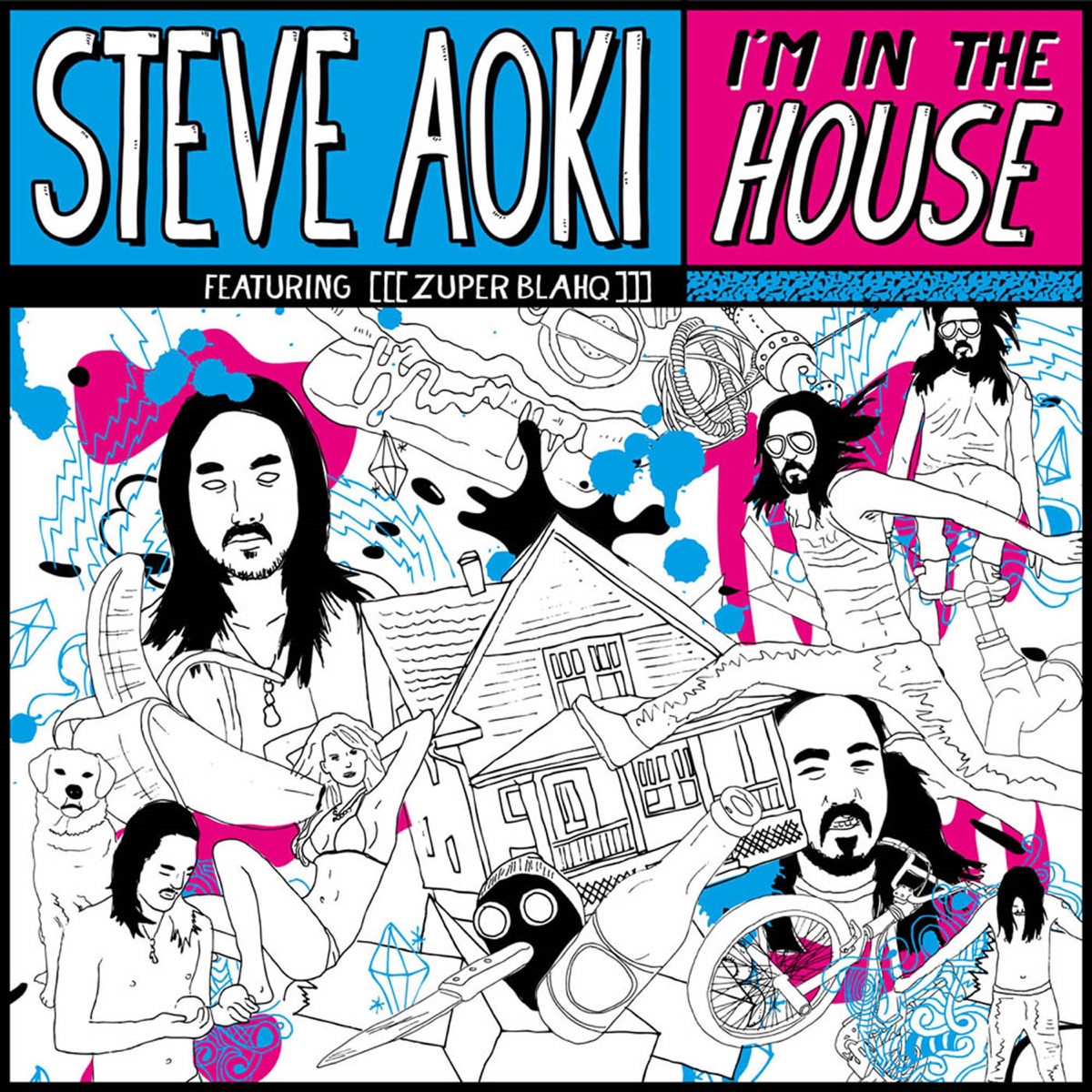 Steve Aoki featuring Zuper Blahq — I&#039;m in the House cover artwork