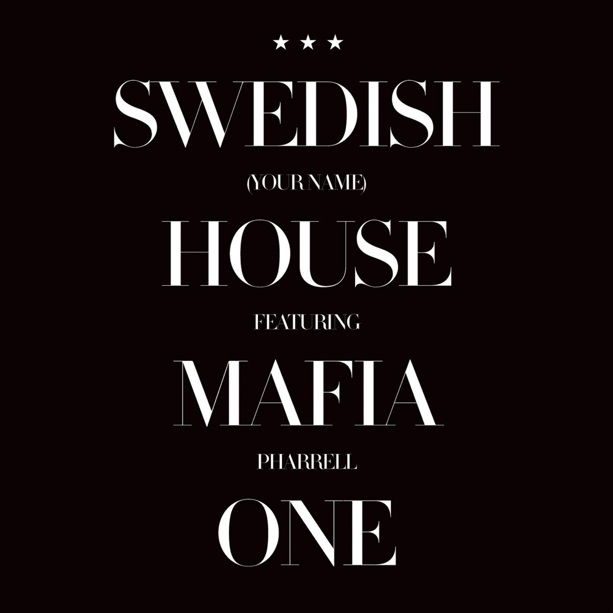 Swedish House Mafia featuring Pharrell Williams — One (Your Name) cover artwork