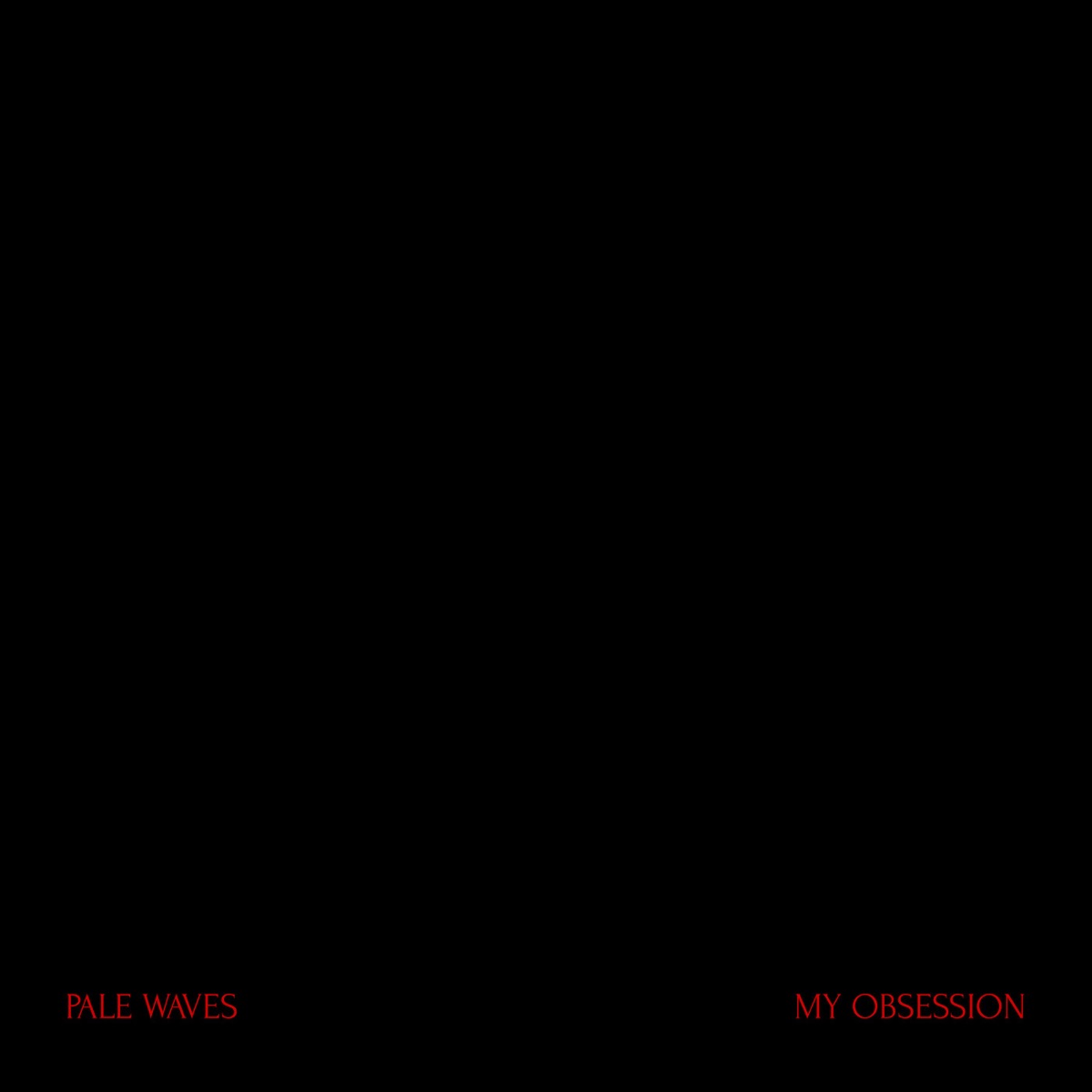 Pale Waves — My Obsession cover artwork
