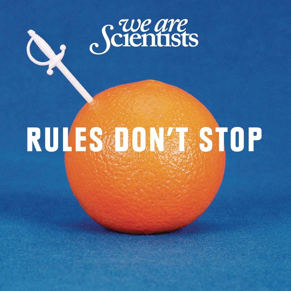 We Are Scientists — Rules Don&#039;t Stop cover artwork