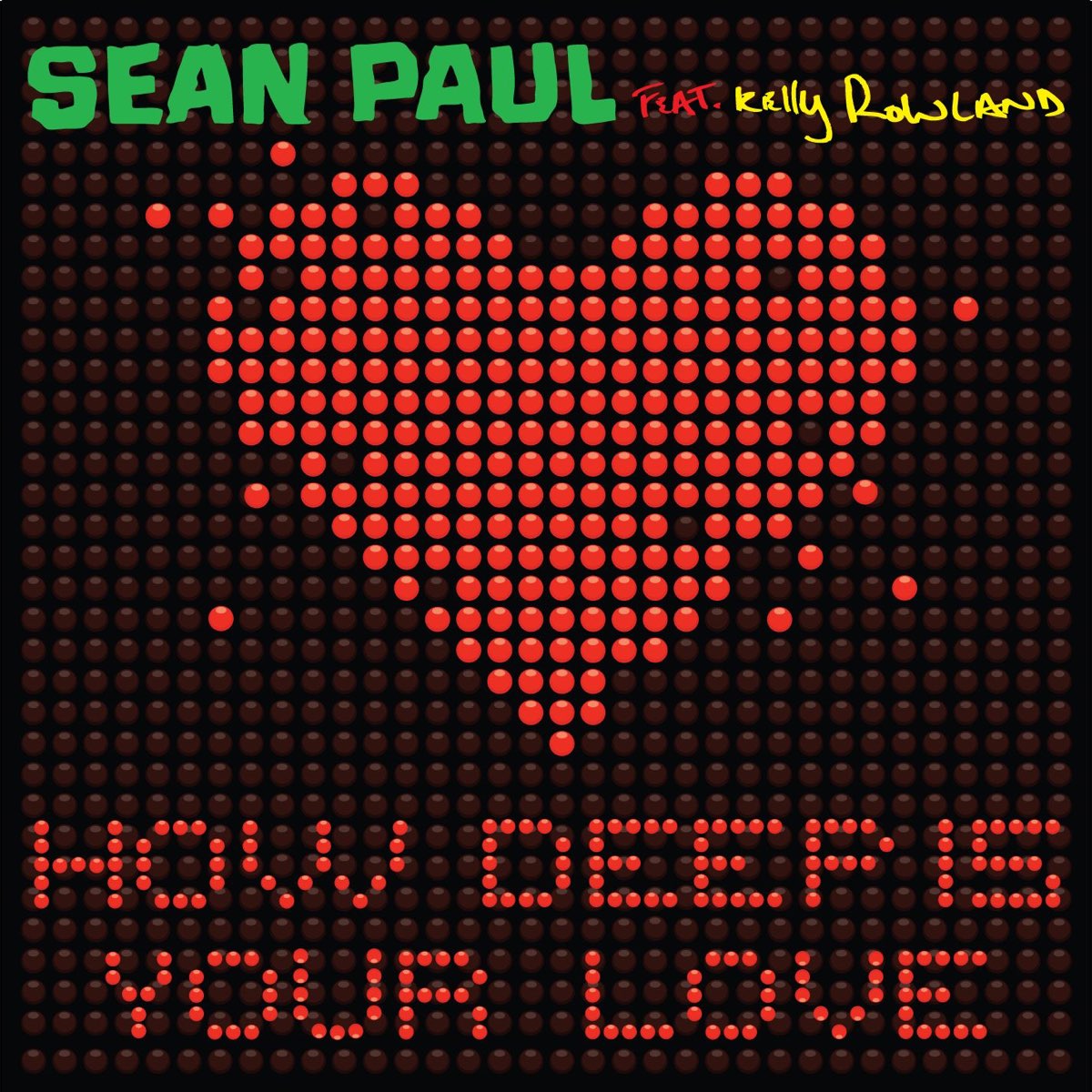 Sean Paul ft. featuring Kelly Rowland How Deep Is Your Love cover artwork