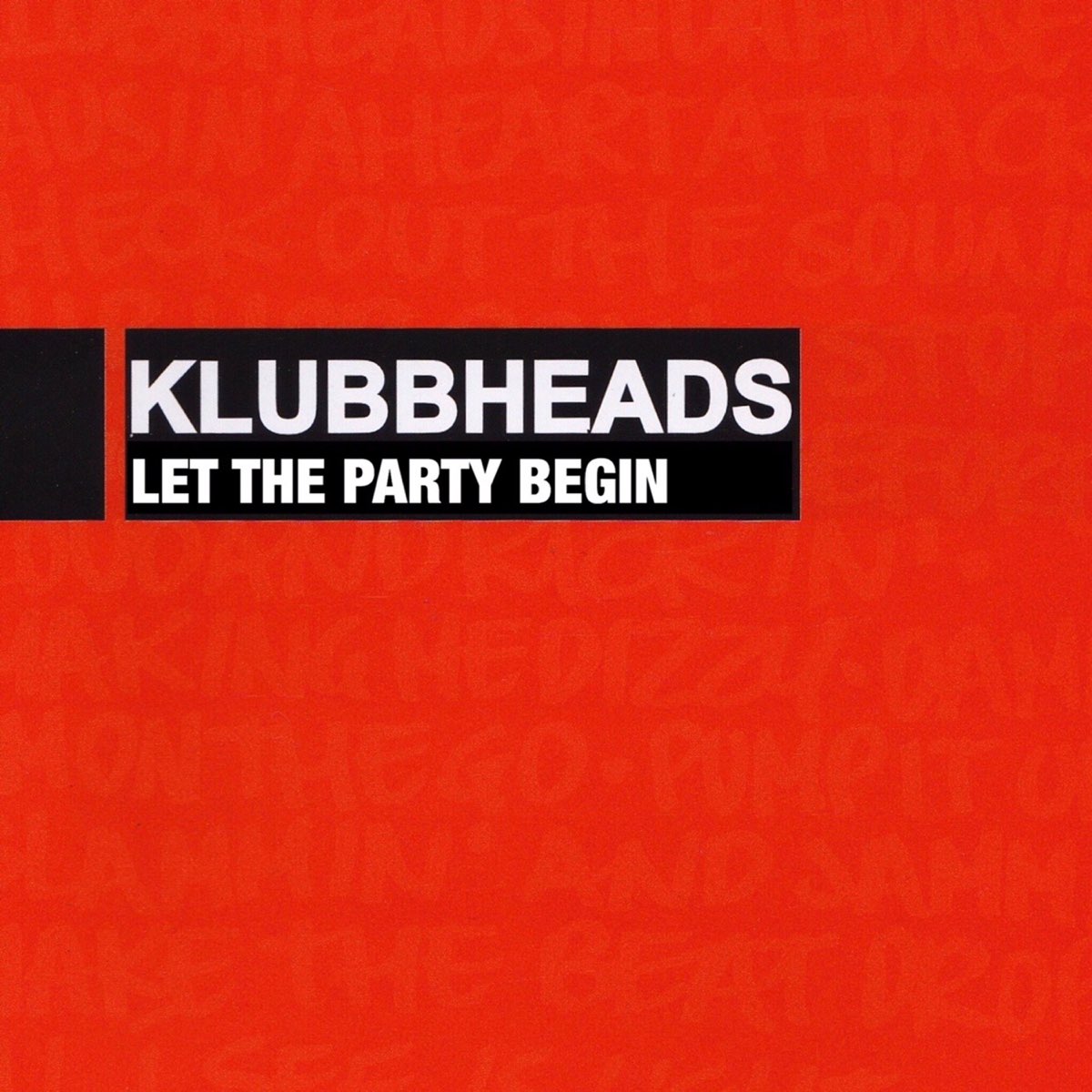 Klubbheads — Let The Party Begin cover artwork