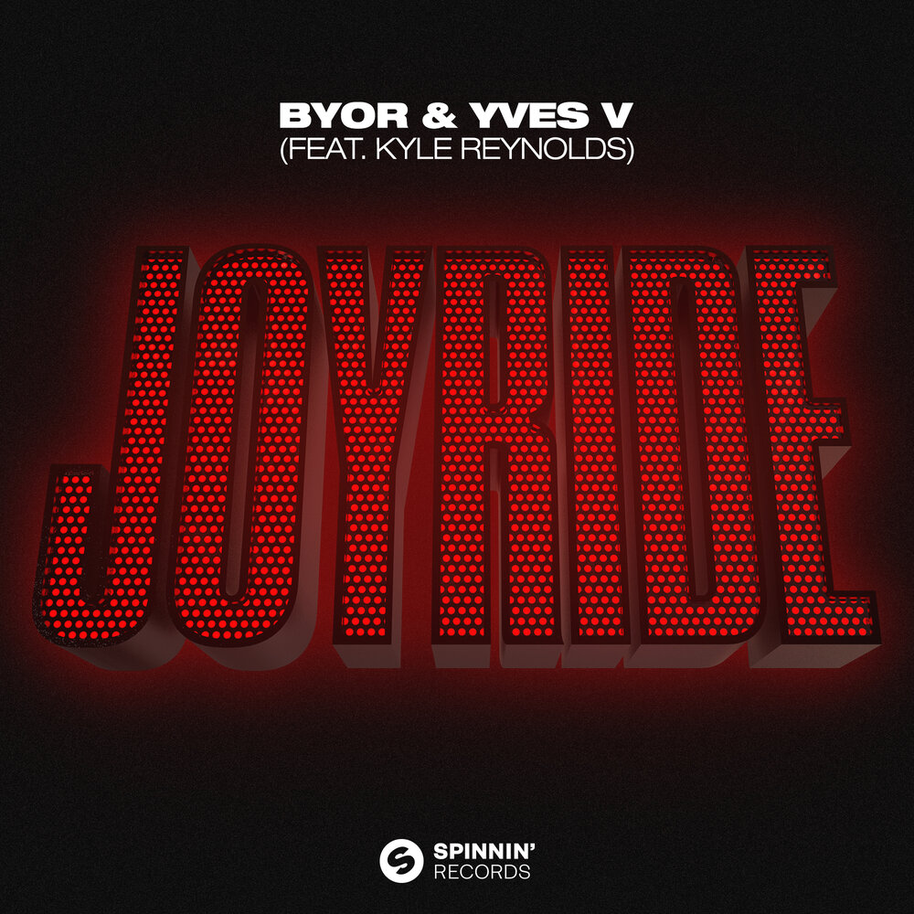 BYOR & Yves V ft. featuring Kyle Reynolds Joyride cover artwork