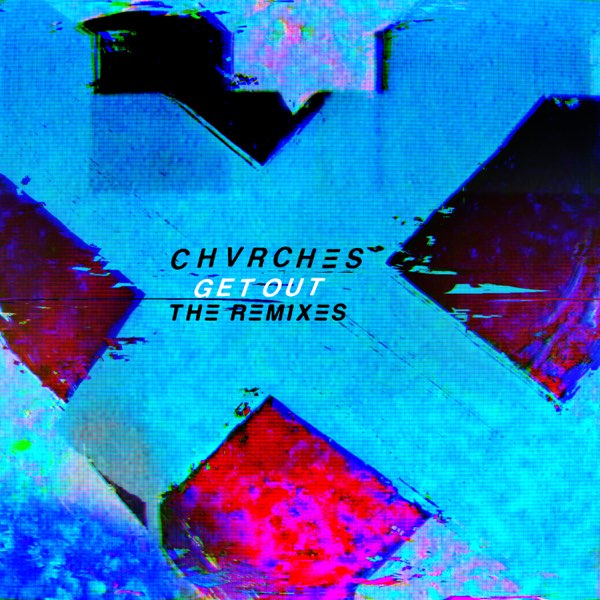 CHVRCHES — Get Out cover artwork