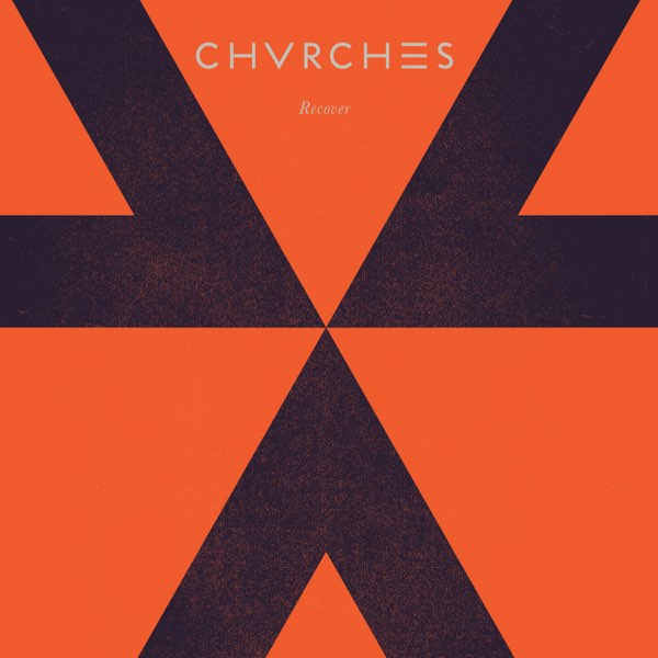 CHVRCHES Recover cover artwork