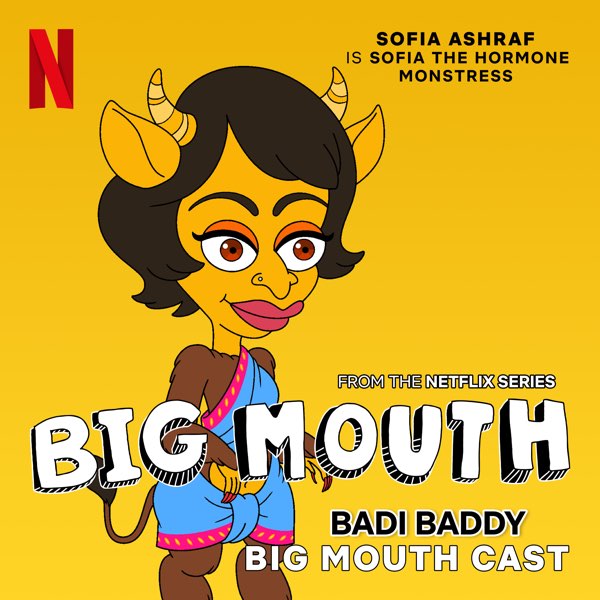 Big Mouth Cast featuring Sofia Ashraf — Badi Baddy (From the Neftlix Series &quot;Big Mouth&quot;) cover artwork