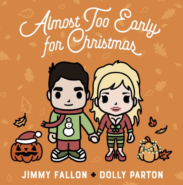 Jimmy Fallon & Dolly Parton — Almost Too Early For Christmas cover artwork