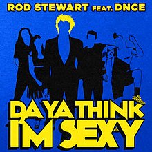 Rod Stewart ft. featuring DNCE Do Ya Think I&#039;m Sexy cover artwork