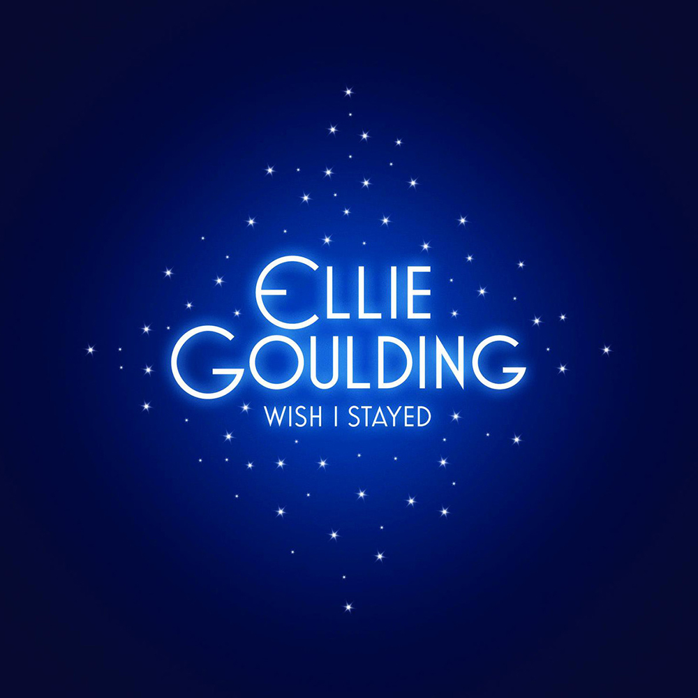 Ellie Goulding — Wish I Stayed cover artwork