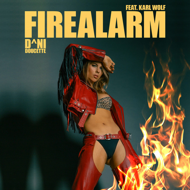 Dani Doucette featuring Karl Wolf — Firealarm cover artwork