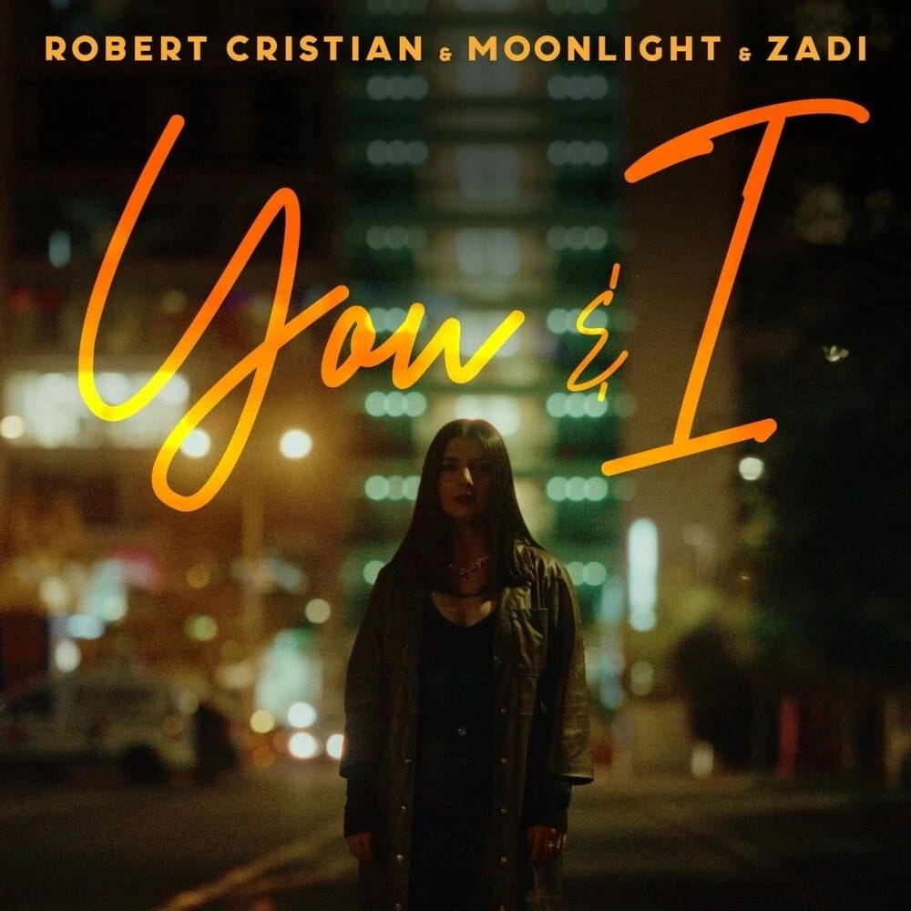 Robert Cristian &amp; Moonlight &amp; Zadi — You &amp; I cover artwork