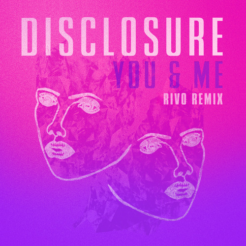 Disclosure featuring Eliza Doolittle — You &amp; Me (Rivo Remix) cover artwork
