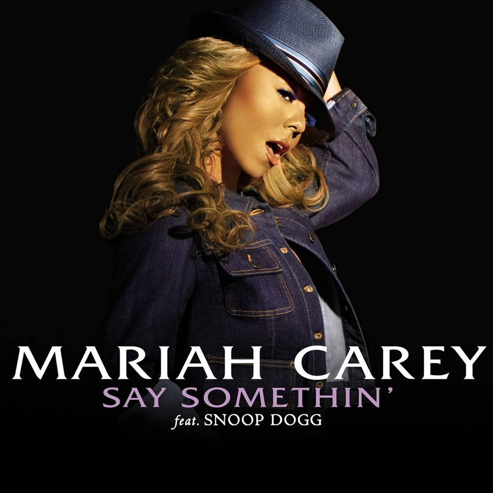 Mariah Carey featuring Snoop Dogg — Say Somethin&#039; cover artwork