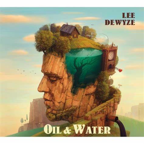 Lee DeWyze Oil &amp; Water cover artwork