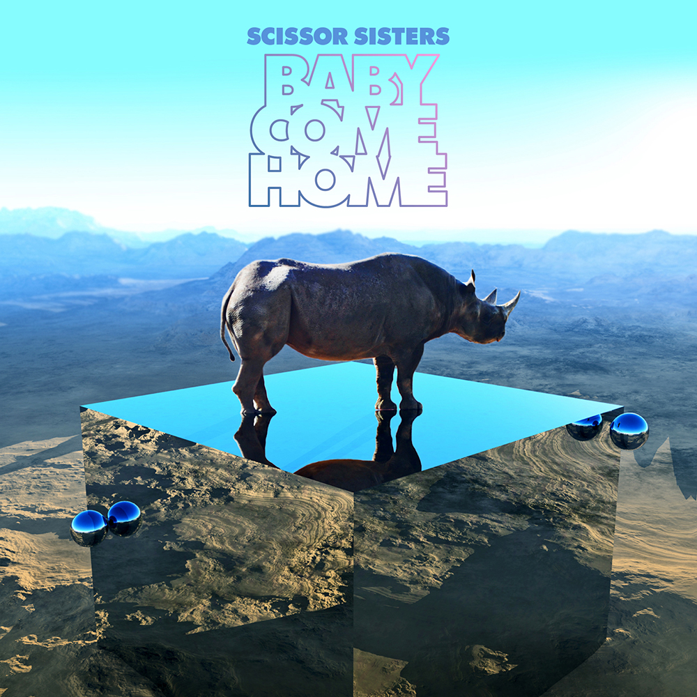 Scissor Sisters — Baby Come Home cover artwork