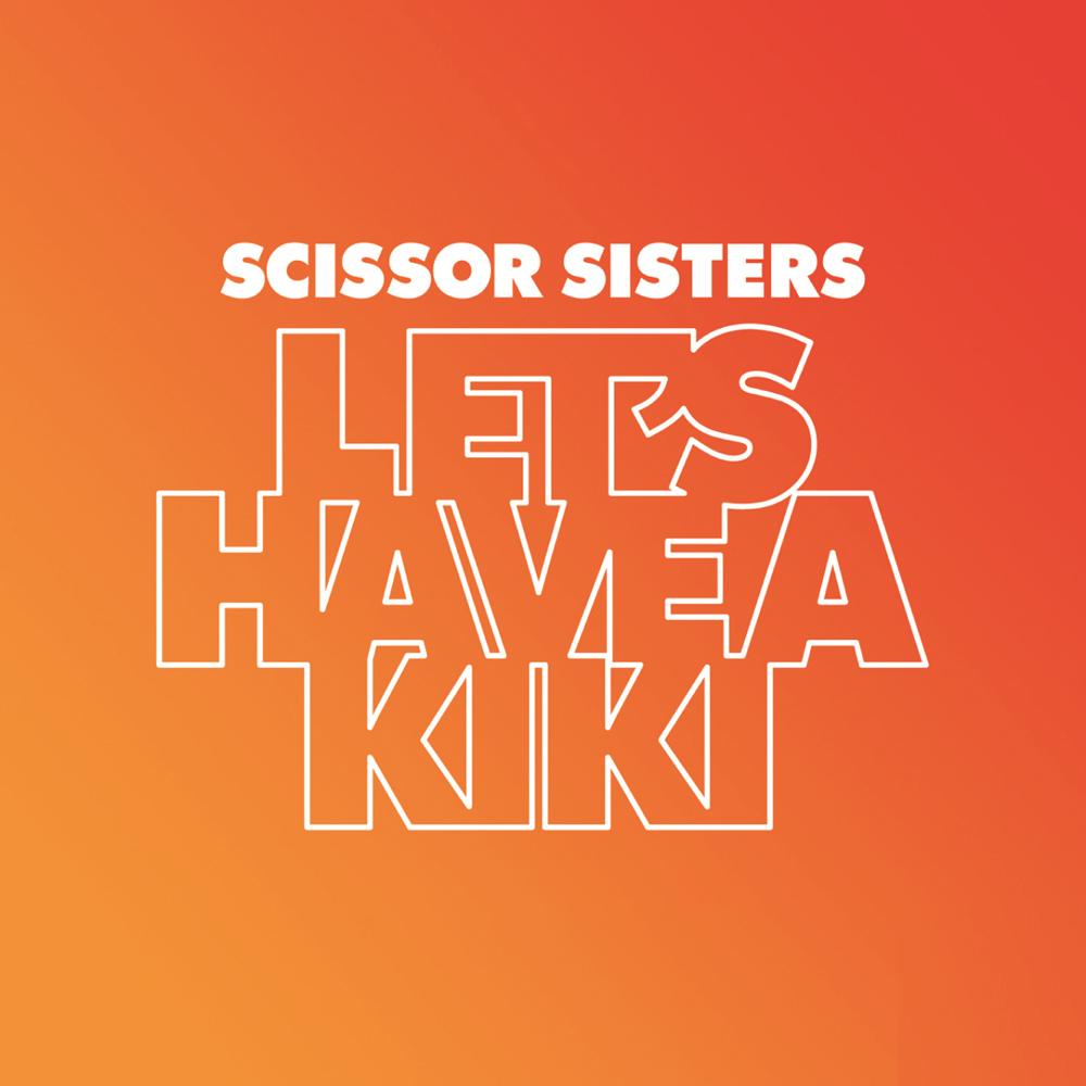 Scissor Sisters Let&#039;s Have a Kiki cover artwork