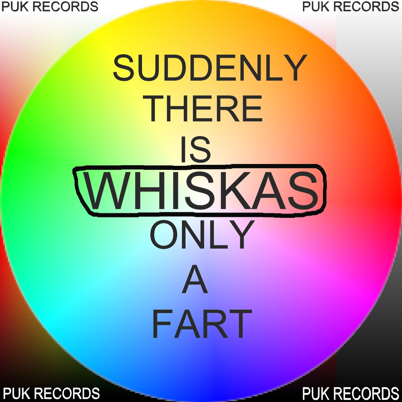 Whiskas — Suddenly There&#039;s Only A Fart cover artwork