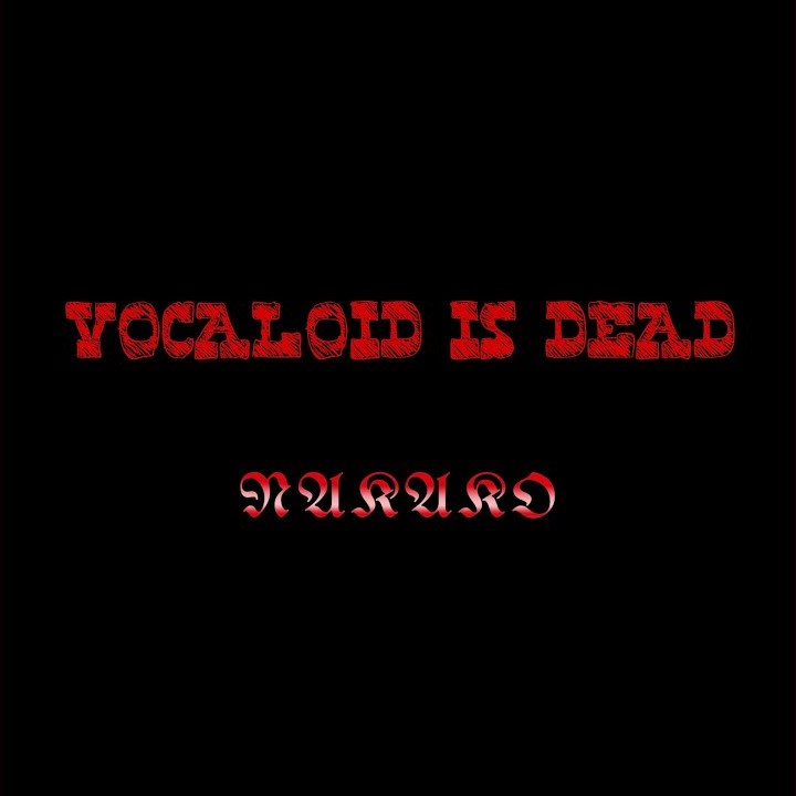 Nakako featuring Hatsune Miku — VOCALOID IS DEAD cover artwork