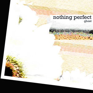 Ghost and Pals Nothing Perfect cover artwork