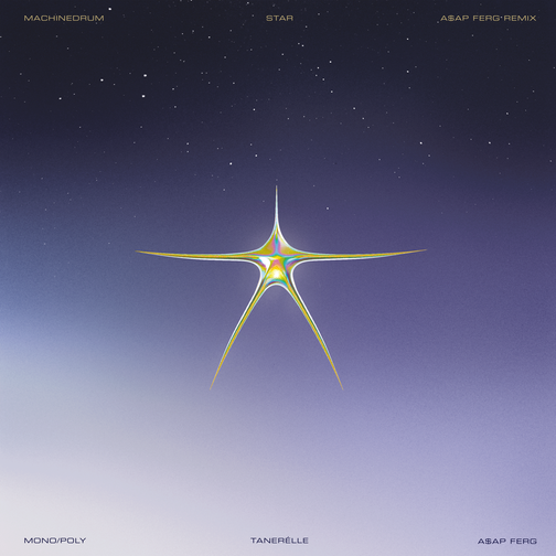 Machinedrum ft. featuring A$AP Ferg, Tanerelle, & Mono/Poly Star (A$AP Ferg Remix) cover artwork