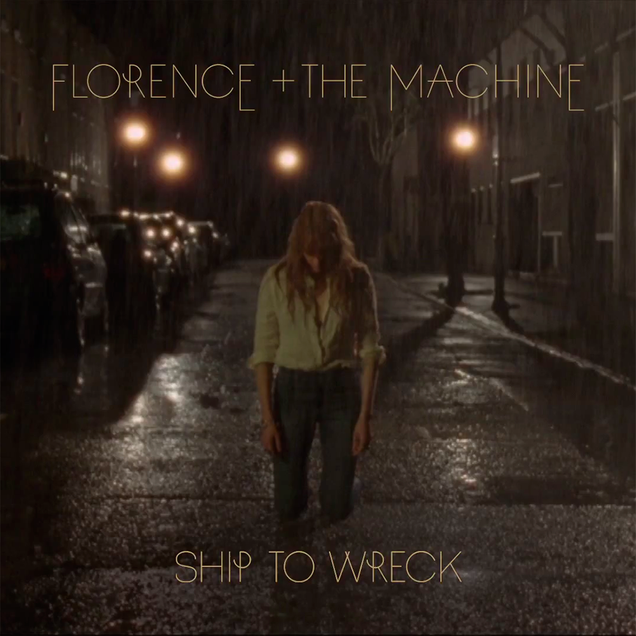 Florence + the Machine — Ship to Wreck cover artwork