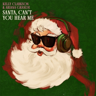 Kelly Clarkson & Ariana Grande — Santa Can&#039;t You Hear Me cover artwork