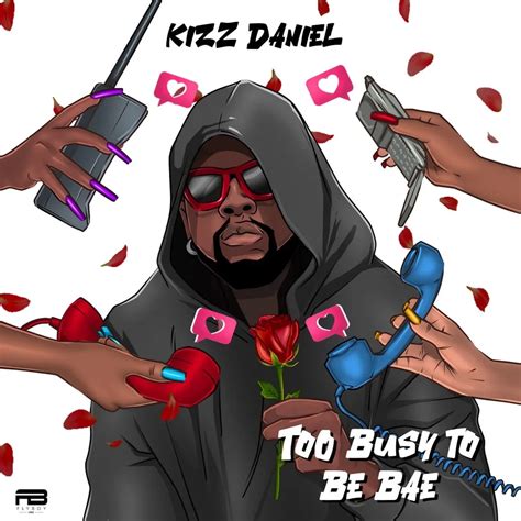 Kizz Daniel — Too Busy To Be Bae cover artwork