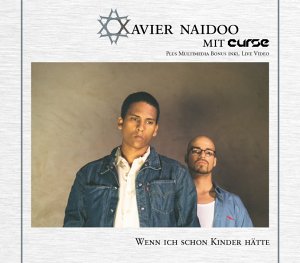 Xavier Naidoo & Curse — Wenn ich schon Kinder hätte cover artwork