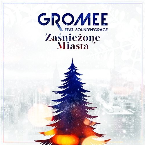Gromee featuring Sound&#039;n&#039;Grace — Zaśnieżone Miasta cover artwork