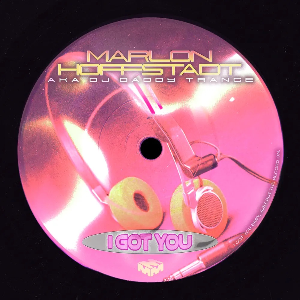Marlon Hoffstadt & DJ Daddy Trance — I Got You cover artwork