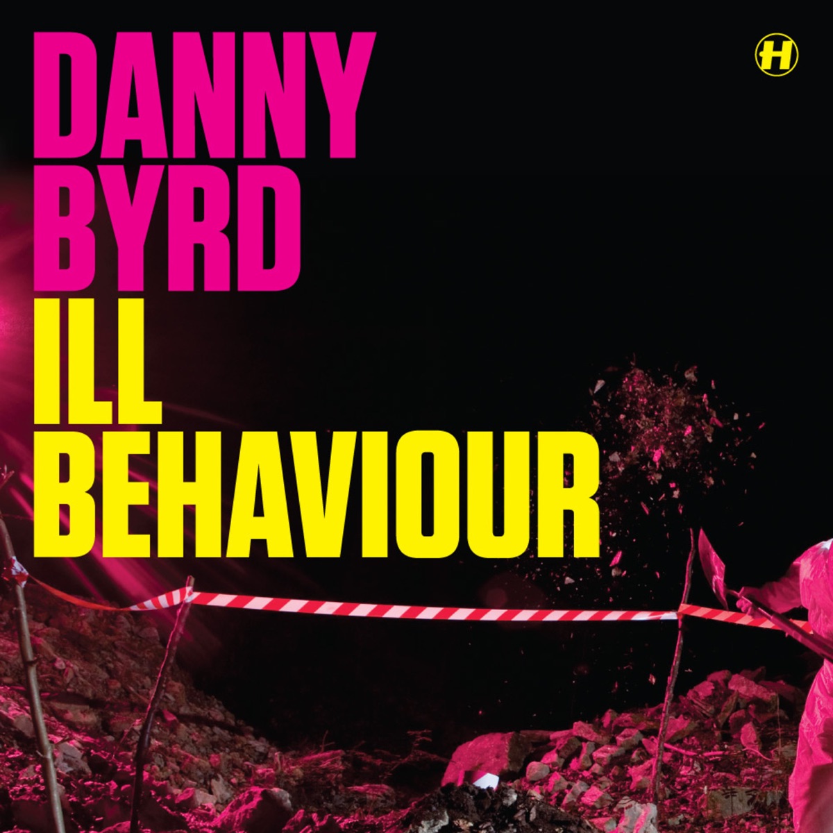 Danny Byrd ft. featuring I-Kay Ill Behaviour cover artwork