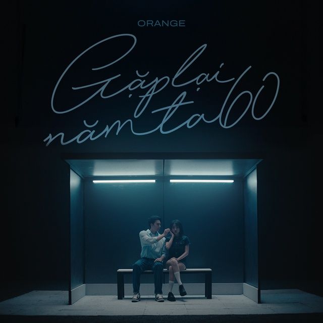 Orange — Gặp Lại Năm Ta 60 cover artwork