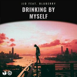 JJD featuring Bluberry — Drinking by Myself cover artwork