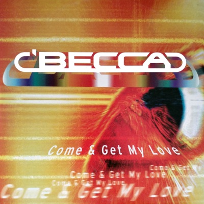 Becca — Come And Get My Love cover artwork