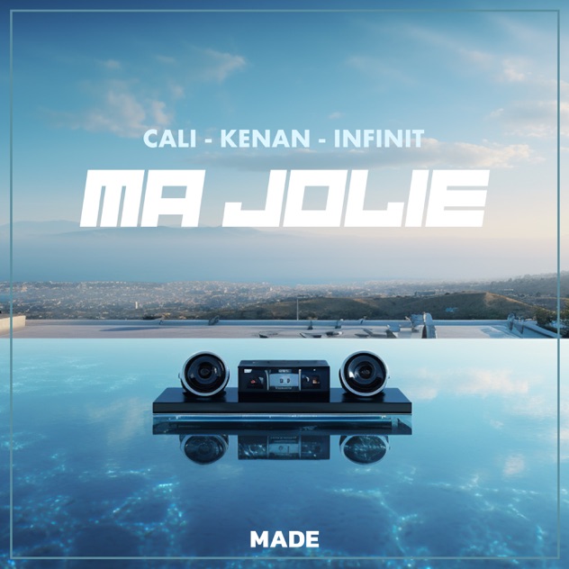 Made, Cali, & Kenan featuring Infinit — Ma Jolie cover artwork