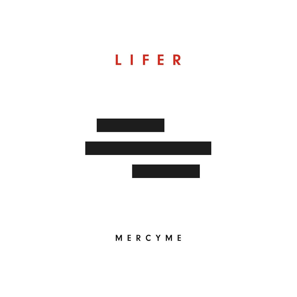 MercyMe Lifer cover artwork