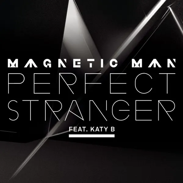 Magnetic Man featuring Katy B — Perfect Stranger cover artwork