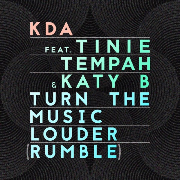 KDA featuring Tinie Tempah & Katy B — Turn the Music Louder (Rumble) cover artwork
