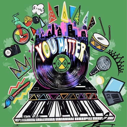David Billingsley featuring Nur-D, Sangin Sara, Jellybean Johnson, & Mauri Friestleben — You Matter cover artwork