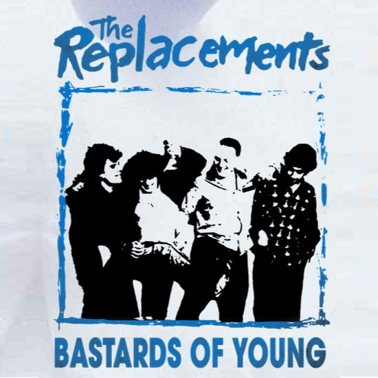 The Replacements — Bastards of Young cover artwork