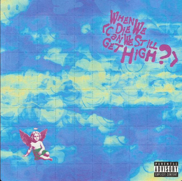 YUNGBLUD featuring Lil Yachty — When We Die (Can We Still Get High?) cover artwork