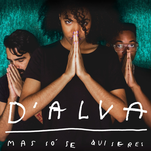D&#039;Alva & Carol B. — Mas Só Se Quiseres cover artwork