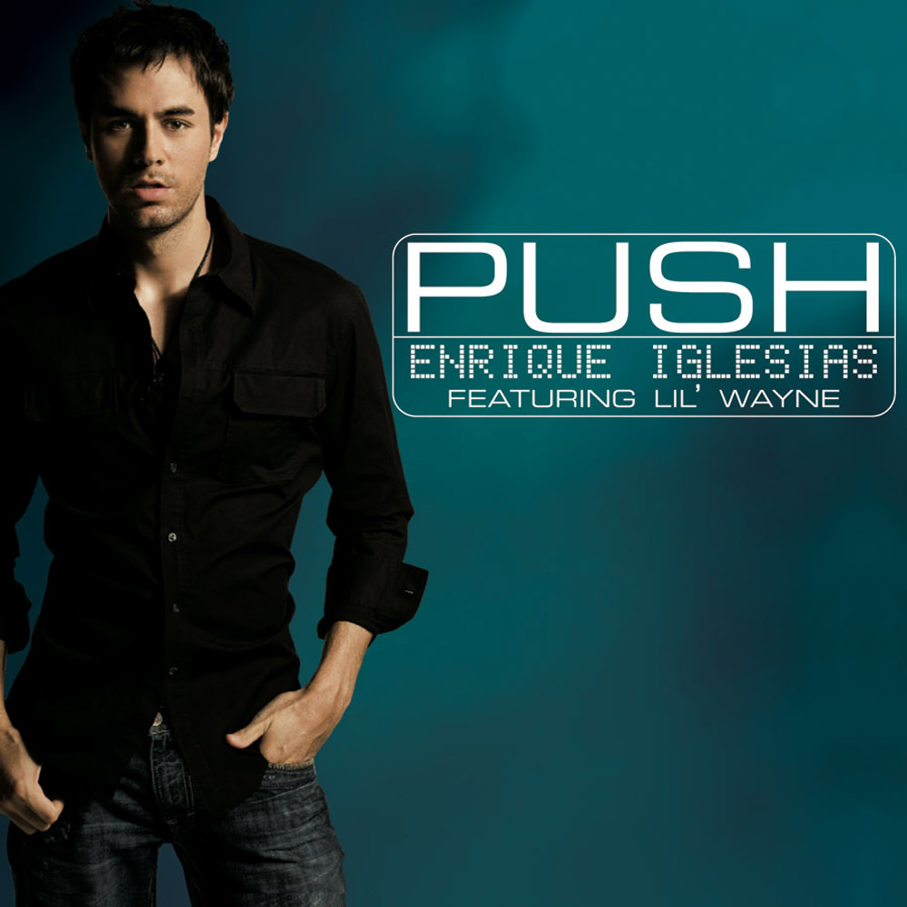 Enrique Iglesias featuring Lil Wayne — Push cover artwork