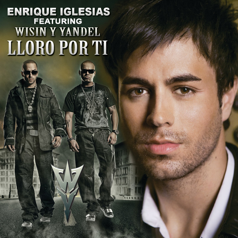 Enrique Iglesias featuring Wisin &amp; Yandel — Lloro Por Ti cover artwork