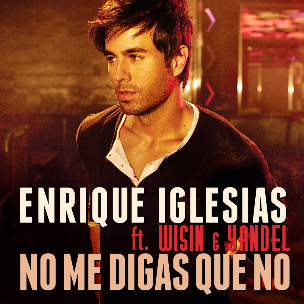 Enrique Iglesias featuring Wisin &amp; Yandel — No Me Digas Que No cover artwork