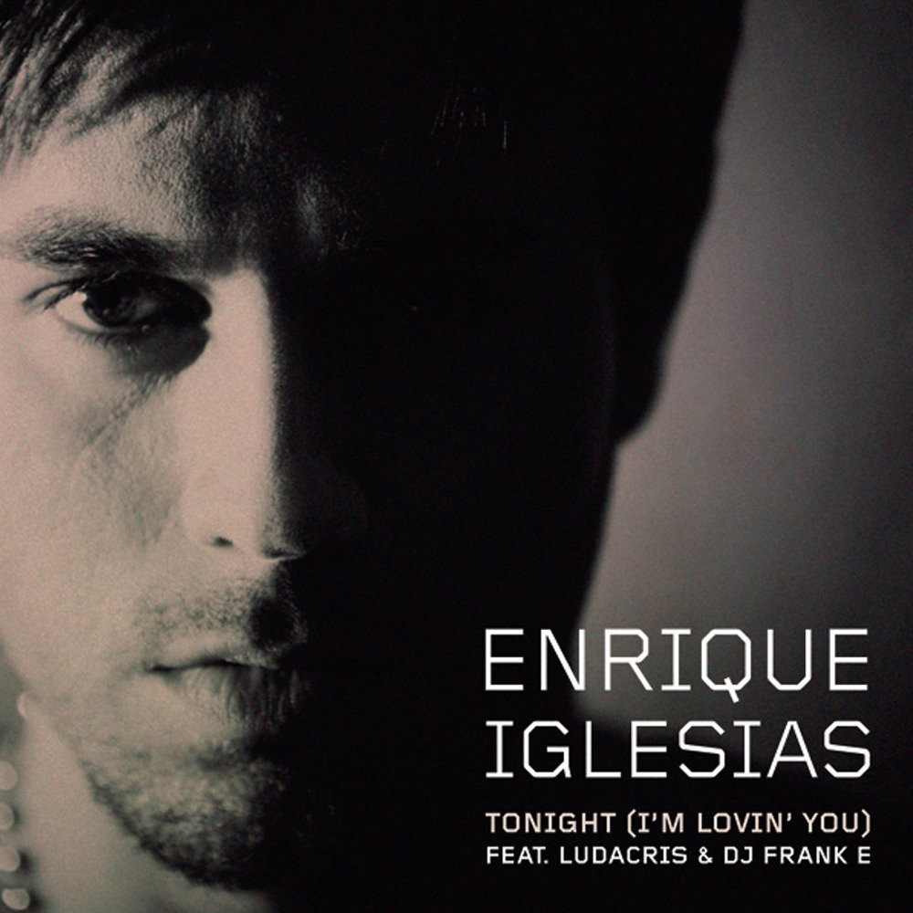 Enrique Iglesias ft. featuring Ludacris & DJ Frank E Tonight (I&#039;m Lovin&#039; You) cover artwork