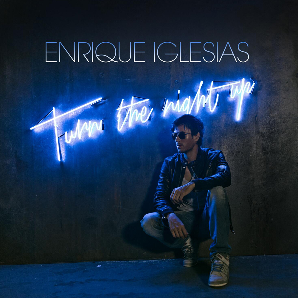 Enrique Iglesias Turn the Night Up cover artwork