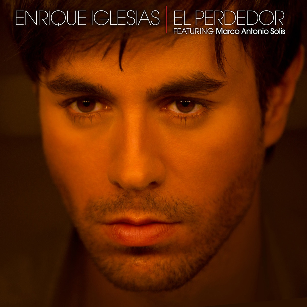 Enrique Iglesias ft. featuring Marco Antonio Solís El Perdedor cover artwork